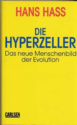 Die Hyperzeller, das neue Menschenbild der Evolution,