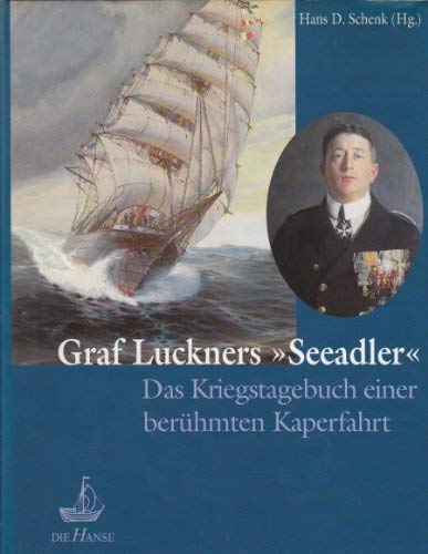 9783551884800: Graf Luckners "Seeadler": Das Kriegstagebuch einer berhmten Kaperfahrt