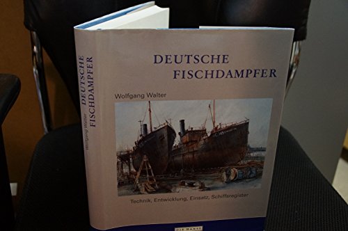 9783551885173: Deutsche Fischdampfer. Die komplette Geschichte der deutschen Hochseefischerei