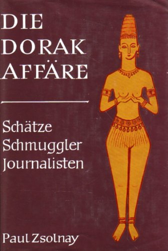 Stock image for Die Dorak-Affre. Schtze, Schmuggler, Journalisten for sale by CSG Onlinebuch GMBH