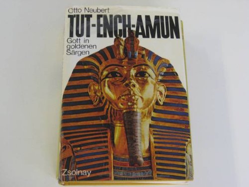 9783552024069: Tut-Ench-Amun. Gott in goldenen Srgen