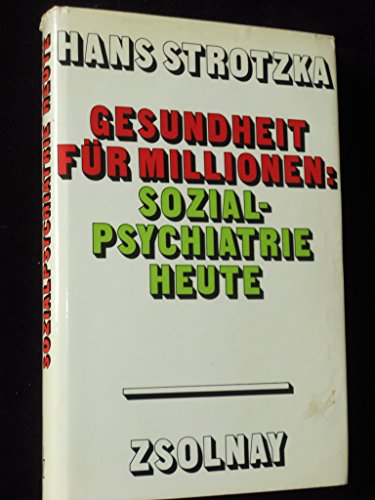 Beispielbild fr Gesundheit fr Millionen: Sozialpsychiatrie heute zum Verkauf von Versandantiquariat Felix Mcke