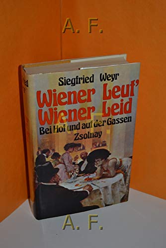 Beispielbild fr Wiener Leut" - Wiener Leid bei Hof und auf der Gassen zum Verkauf von medimops