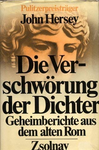 Imagen de archivo de Die Verschwrung der Dichter. Geheimberichte aus dem alten Rom. a la venta por Bernhard Kiewel Rare Books