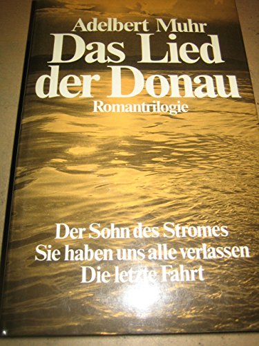 Stock image for Das Lied der Donau. Romantrilogie for sale by medimops