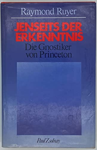 Beispielbild fr Jenseits der Erkenntnis. Die Gnostiker von Princeton zum Verkauf von medimops