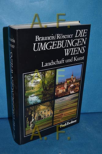 Die Umgebungen Wiens. Landschaft und Kunst.