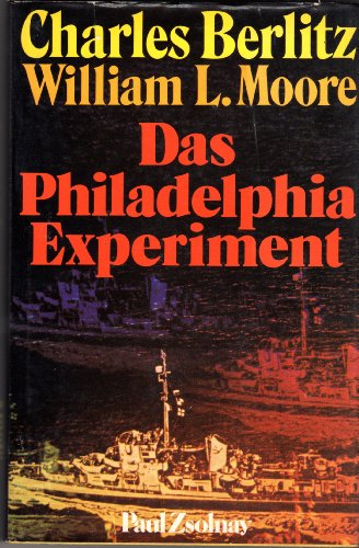 Beispielbild fr Das Philadelphia-Experiment. Charles Berlitz ; William L. Moore. [Berechtigte bers. von Elisabeth Hartweger] zum Verkauf von NEPO UG
