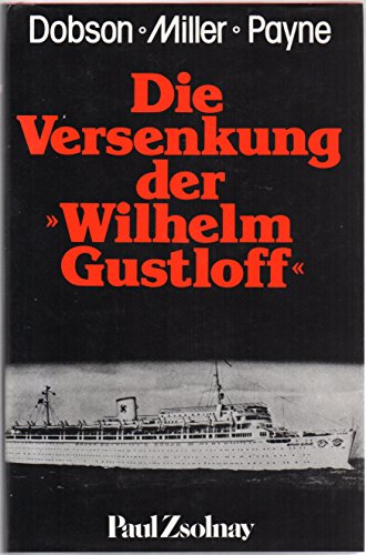 Imagen de archivo de Die Versenkung der "Wilhelm Gustloff" a la venta por 3 Mile Island