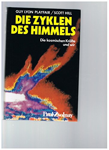 Stock image for Die Zyklen des Himmels : die kosmischen Krfte und wir [F7h] for sale by Versandantiquariat Behnke
