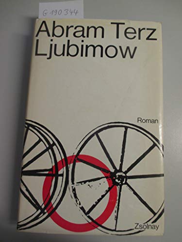 9783552032378: Ljubimow. Roman. [Hardcover] [Jan 01, 1980] Terz, Abram (d.i. Andrej Sinjawski), Aus dem Russischen bersetzt von Lotte Stuart,