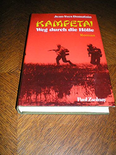 Beispielbild fr Kampetai. Weg durch die Hlle - Roman Dschungelkrieg zum Verkauf von Der Bcher-Br