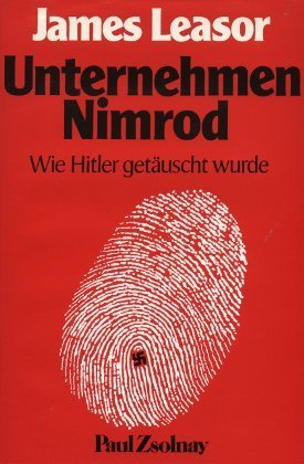 Beispielbild fr Unternehmen Nimrod : wie Hitler getuscht wurde / bers. aus d. Engl. von Ilse Winger. zum Verkauf von Antiquariat + Buchhandlung Bcher-Quell