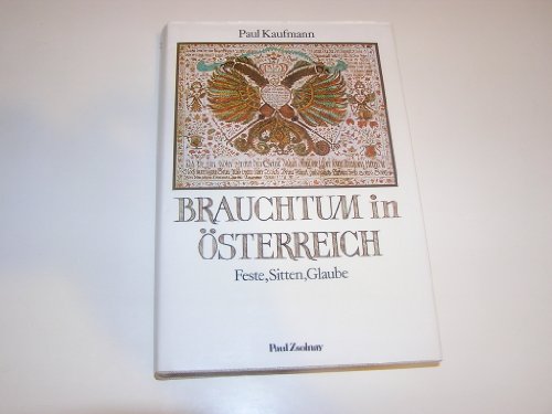 Stock image for Brauchtum in sterreich: Feste, Sitten, Glaube for sale by medimops