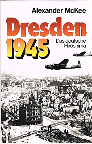 9783552035294: Dresden 1945. Das deutsche Hiroshima