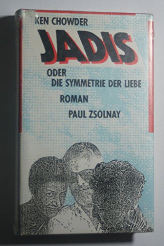 Stock image for Jadis oder Die Symmetrie der Liebe. - Roman for sale by Bernhard Kiewel Rare Books