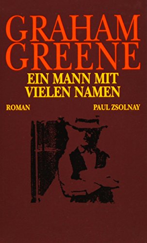 Ein Mann mit vielen Namen - Greene, Graham