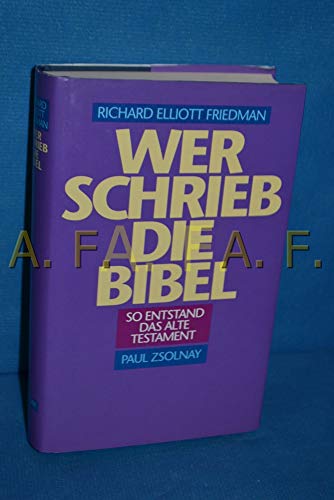 Stock image for Wer schrieb die Bibel: So entstand das Alte Testament for sale by Andrew's Books