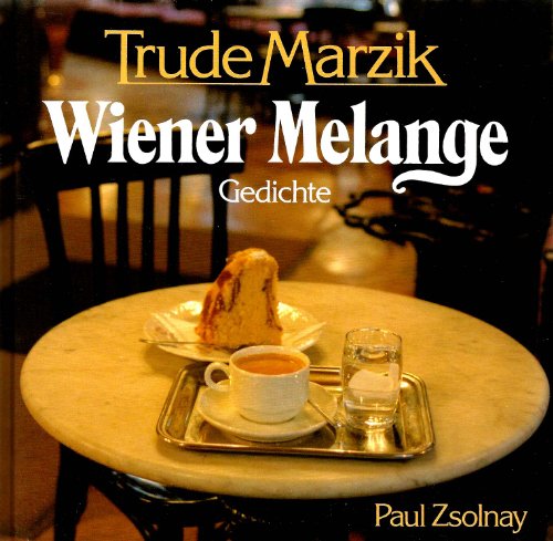 Wiener Melange - Gedichte - Marzik, Trude