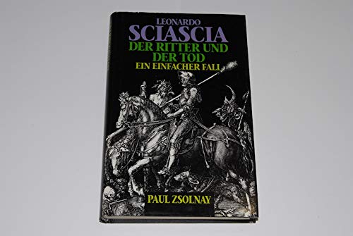 Der Ritter und der Tod : ein einfacher Fall - Sciascia, Leonardo ; Chotjewitz, Peter O. [Übers.]