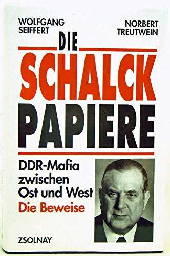 Stock image for Die Schalck-Papiere: DDR-Mafia zwischen Ost und West - Die Beweise for sale by Antiquariat Armebooks