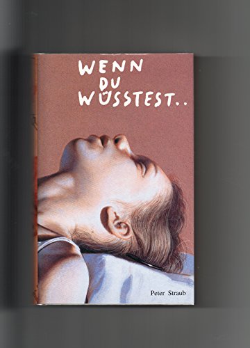 9783552044104: Wenn du wtest...: Zsolnay Edition/Helnwein, Phant. Literatur