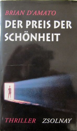 Der Preis der Schönheit. Thriller. Aus dem Amerikanischen von Bernhard Regen.