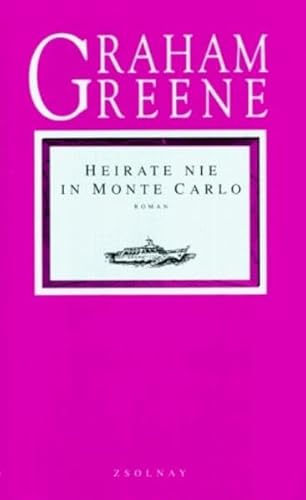 Heirate nie in Monte Carlo. (9783552047150) by Greene, Graham