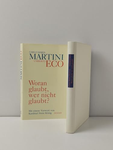 Woran glaubt, wer nicht glaubt ? - Martini, Carlo M. und Umberto Eco