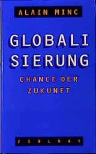 Globalisierung: Chance der Zukunft - Minc, Alain