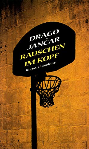 Rauschen im Kopf - Roman. - Jancar, Drago