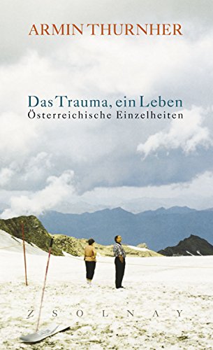 Beispielbild fr Das Trauma, ein Leben: Osterreichische Einzelheiten (German Edition) zum Verkauf von Priceless Books