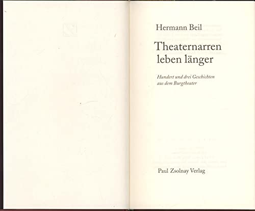 9783552049529: Theaternarren leben länger: Hundert und drei Geschichten aus dem Burgtheater (German Edition)