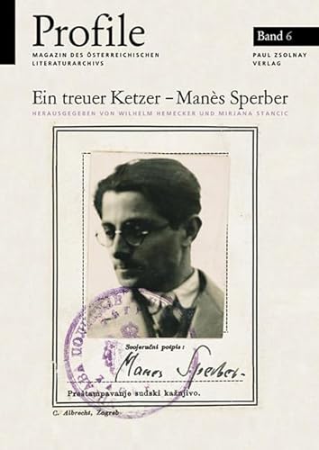 Beispielbild fr Ein treuer Ketzer : Mans Sperber - der Schriftsteller als Ideologe. Profile 6 = Jg. 3. zum Verkauf von Wissenschaftliches Antiquariat Kln Dr. Sebastian Peters UG