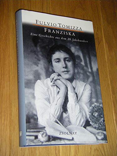 Franziska. Eine Geschichte aus dem 20. Jahrhundert. Aus dem Italienischen von Ragni Maria Gschwend.