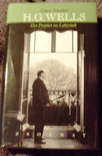 Stock image for H. G. Wells. Der Prophet im Lavonrinth [Gebundene Ausgabe] von Schenkel, Elmar for sale by Nietzsche-Buchhandlung OHG