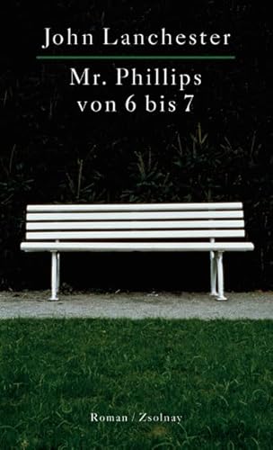 Mister Phillips von 6 bis 7. (9783552051850) by Lanchester, John