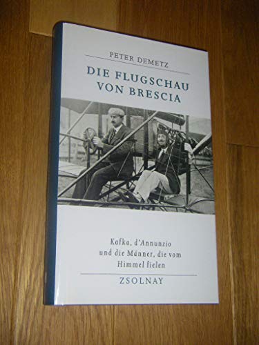 9783552051997: Die Flugschau von Brescia: Kafka, d'Annunzio und die Mnner, die vom Himmel fielen