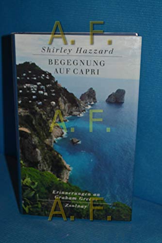 Begegnung auf Capri. Erinnerungen an Graham Greene. (9783552052017) by Hazzard, Shirley