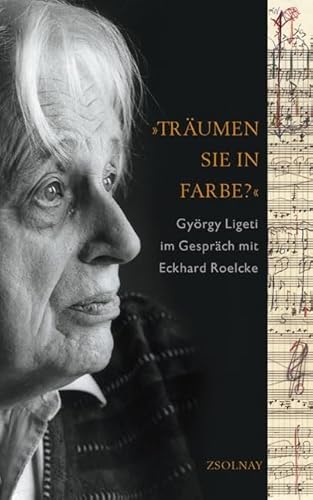 TrÃ¤umen sie in Farbe? Im GesprÃ¤ch mit Eckhard Roelcke. (9783552052284) by Ligeti, GyÃ¶rgy