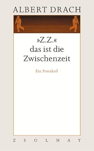 Beispielbild fr Werkausgabe in 10 Bnden - Albert Drach: "Z.Z." das ist die Zwischenzeit: Ein Protokoll. Werke Band 2: Bd. 2 zum Verkauf von medimops