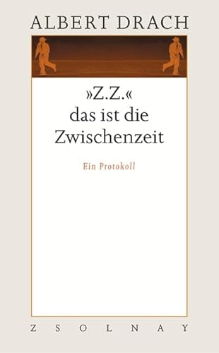 9783552052307: "Z.Z." das ist die Zwischenzeit: Ein Protokoll. Werke Band 2