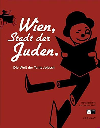 Beispielbild fr Wien, Stadt der Juden: Die Welt der Tante Jolesch zum Verkauf von medimops