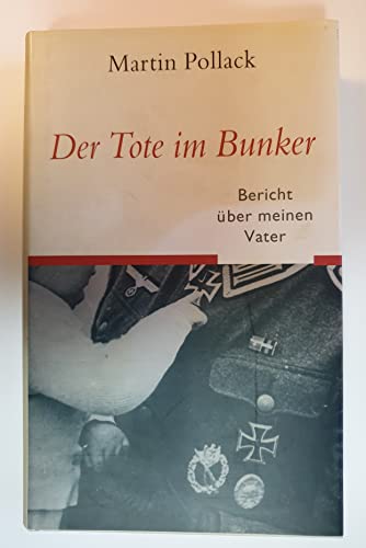 9783552053182: Der Tote im Bunker: Bericht ber meinen Vater