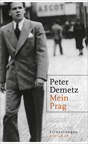 Mein Prag. Erinnerungen 1939-1945 - signiert - Demetz, Peter