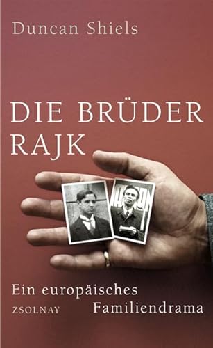 Die Brüder Rajk - ein europäisches Familiendrama.