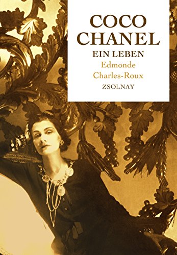 Coco Chanel. Ein Leben: Übersetzung aus dem Französischen von Erika Tophoven-Schöningh - Charles-Roux, Edmonde