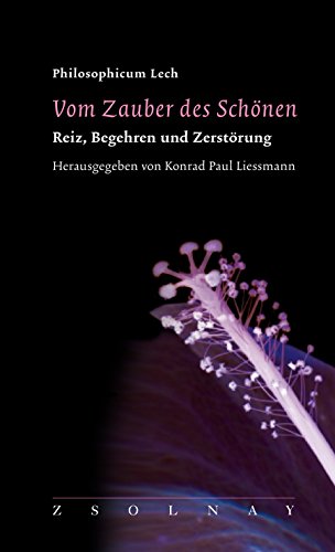 Stock image for Vom Zauber des Schnen: Reiz, Begehren und Zerstrung for sale by GF Books, Inc.