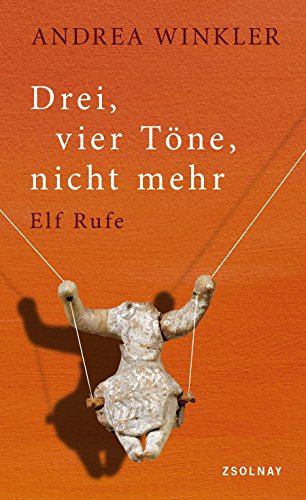 Stock image for Drei, vier Tne, nicht mehr: Elf Rufe for sale by medimops