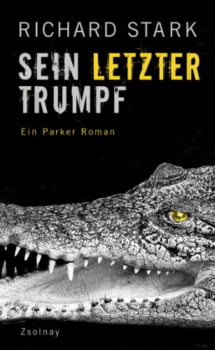 Sein letzter Trumpf: Roman - Stark, Richard